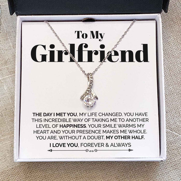 To My Girlfriend Necklace Gift - I Day I Met You, My Life Changed - You Are, Without A Doubt My Other Half Alluring Beauty Necklace LX029D