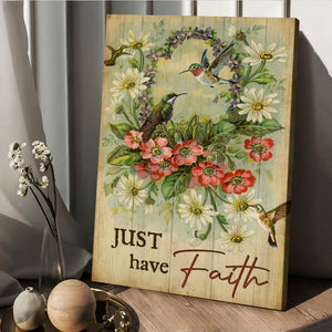 Hummingbird Flower wreath Just have faith - Matte Canvas