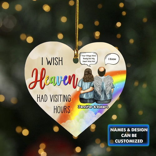 Custom Name I Wish Heaven Have Visiting Hours - Christmas Memorial Ornament