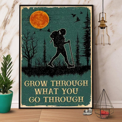 Hiking Sunset Grow Through What You Go Through Canvas And Poster, Wall Decor Visual Art
