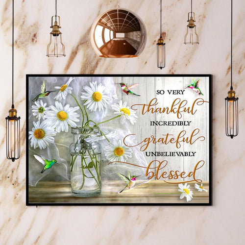 Hummingbird Daisy So Very Thankful Incredibly Grateful Canvas And Poster, Wall Decor Visual Art