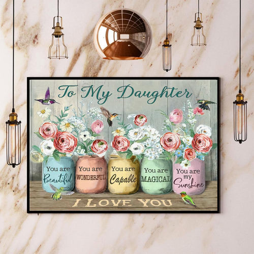 Hummingbird To My Daughter I Love You Canvas And Poster, Wall Decor Visual Art