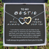 Interlocking Hearts Necklace- To My Bestie - I Will Always Be There For You - Interlocking Heart Necklace