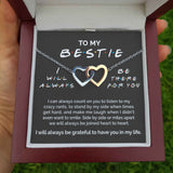 Interlocking Hearts Necklace- To My Bestie - I Will Always Be There For You - Interlocking Heart Necklace