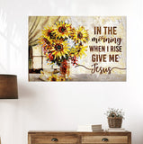 In the morning when I rise give me Jesus - Matte Canvas