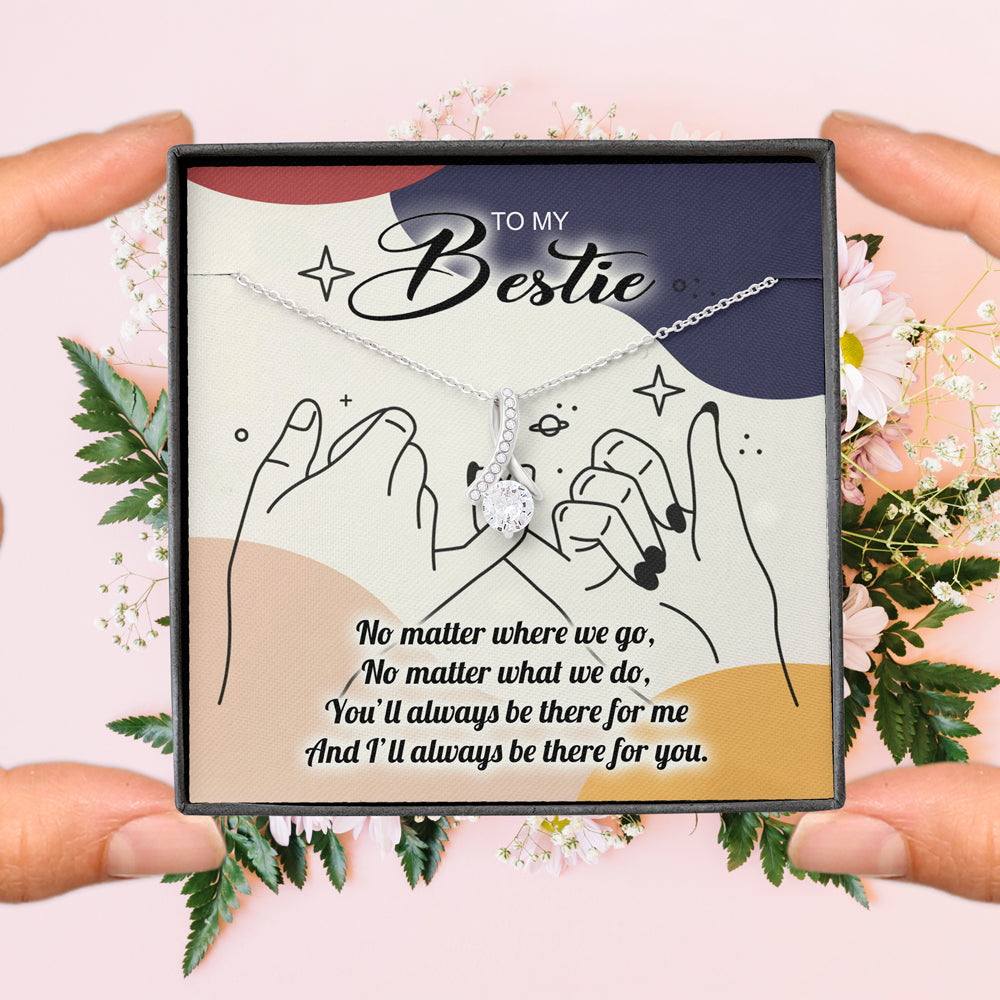 I'll Always Be There For You Alluring Necklace Gift For Best Friend Besties