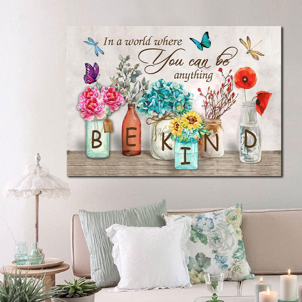 In A World Where You Can Be Anything Canvas WAll Art, Home Decor