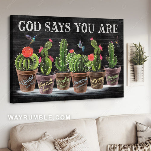 Pretty cactus, Colorful hummingbird, God says you are unique - Jesus Landscape Canvas Prints, Home Decor Wall Art