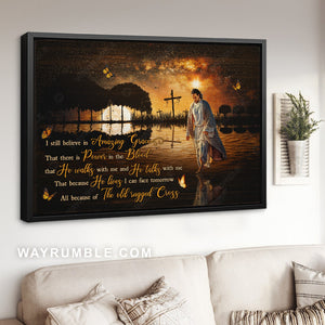 Pretty night, Jesus walking on water, Butterfly, I still believe in amazing grace - Jesus Landscape Canvas Prints, Home Decor Wall Art