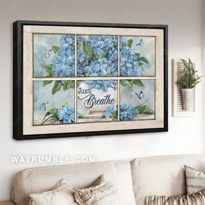 Watercolor hydrangea, Blue butterfly, White vase, Just breathe - Jesus Landscape Canvas Prints, Home Decor Wall Art