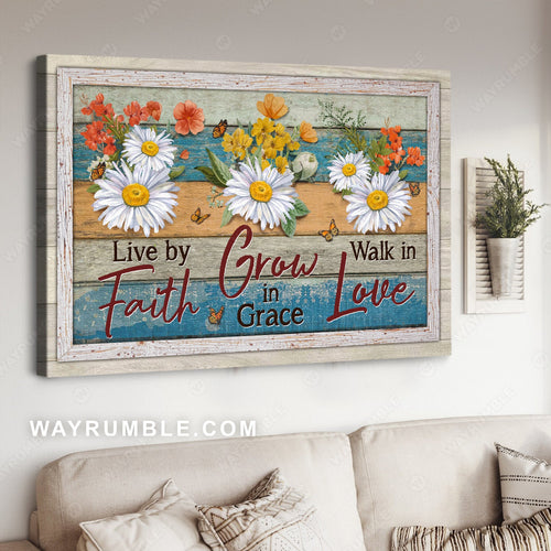 Colorful flower, White daisy, Monarch butterfly, Live by faith - Jesus Landscape Canvas Prints, Home Decor Wall Art