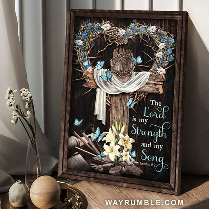 Stunning heart, Beautiful cross, Blue butterfly, The Lord is my strength - Jesus Portrait Canvas Prints, Home Decor Wall Art