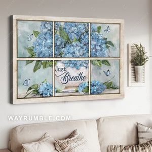 Watercolor hydrangea, Blue butterfly, White vase, Just breathe - Jesus Landscape Canvas Prints, Home Decor Wall Art