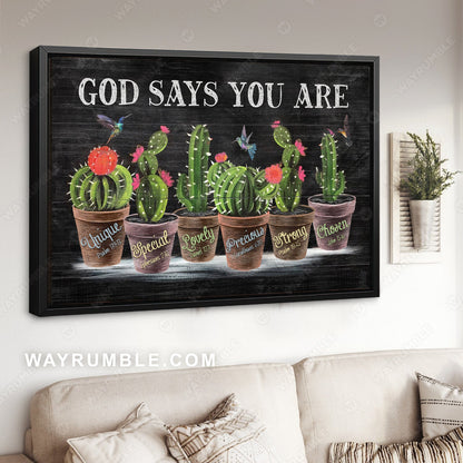 Pretty cactus, Colorful hummingbird, God says you are unique - Jesus Landscape Canvas Prints, Home Decor Wall Art