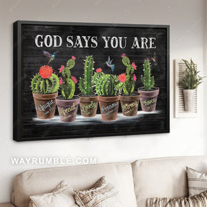 Pretty cactus, Colorful hummingbird, God says you are unique - Jesus Landscape Canvas Prints, Home Decor Wall Art