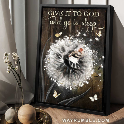 Beautiful dandelion, White butterfly, Lovely cat, Give it to God and go to sleep - Jesus Portrait Canvas Prints, Home Decor Wall Art