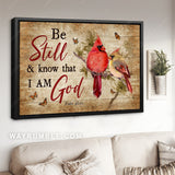 Watercolor cardinal, Monarch butterfly, Be still and know that I am God - Jesus Landscape Canvas Prints, Home Decor Wall Art