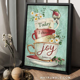Pretty cup artwork, Daisy flower, Cute hummingbird, Today I choose joy - Jesus Portrait Canvas Prints, Home Decor Wall Art