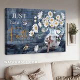 Hummingbird drawing, Beautiful daisy vase, Just have faith - Jesus Landscape Canvas Prints, Home Decor Wall Art
