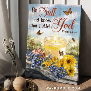 Pretty candle, Monarch butterfly, Colorful flower, Be still and know that I am God - Jesus Portrait Canvas Prints, Home Decor Wall Art