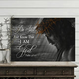 Jesus Black and white Crown of thorn Be still I am God - Matte Canvas
