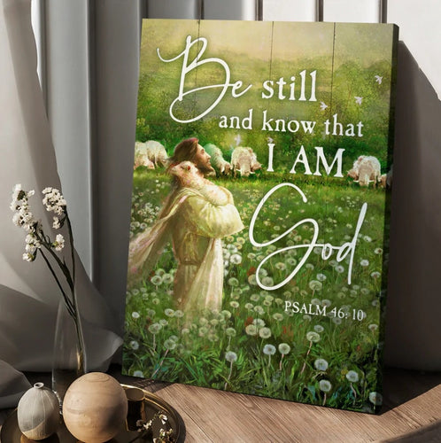 Jesus Lamb Dandelion field Be still and know that I am God - Matte Canvas