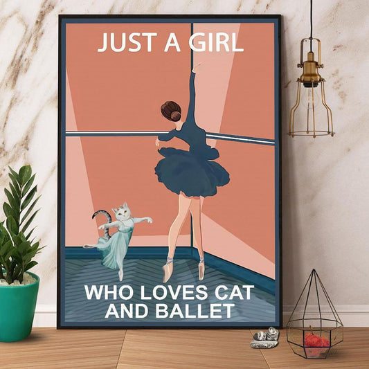 Just A Girl Who Loves Cat And Ballet Canvas And Poster, Wall Decor Visual Art