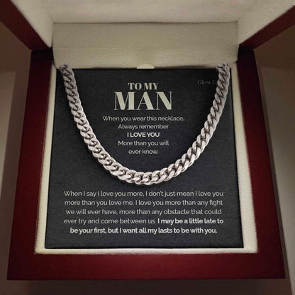 To my Man - Always remember I love you - Cuban Link Chain, Gift For Man, Husband, Gift For Birthday, Christmas