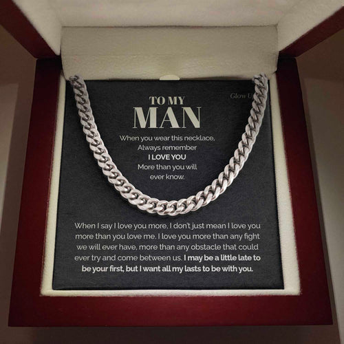 To my Man - Always remember I love you - Cuban Link Chain Gift For Man Husband Gift For Birthday