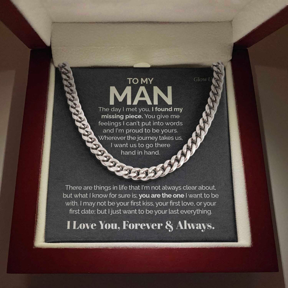 To my Man - I found my missing piece - Cuban Link Chain Gift For Man Husband Gift For Birthday