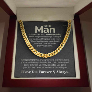 To my Man - I love you more - Cuban Link Chain Gift For Man Husband Gift For Birthday