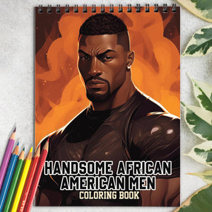 Handsome African American Men Spiral Bound Coloring Book: 30 Enchanting Coloring Pages, Unleashing Your Creativity in the World of Distinguished African American Men