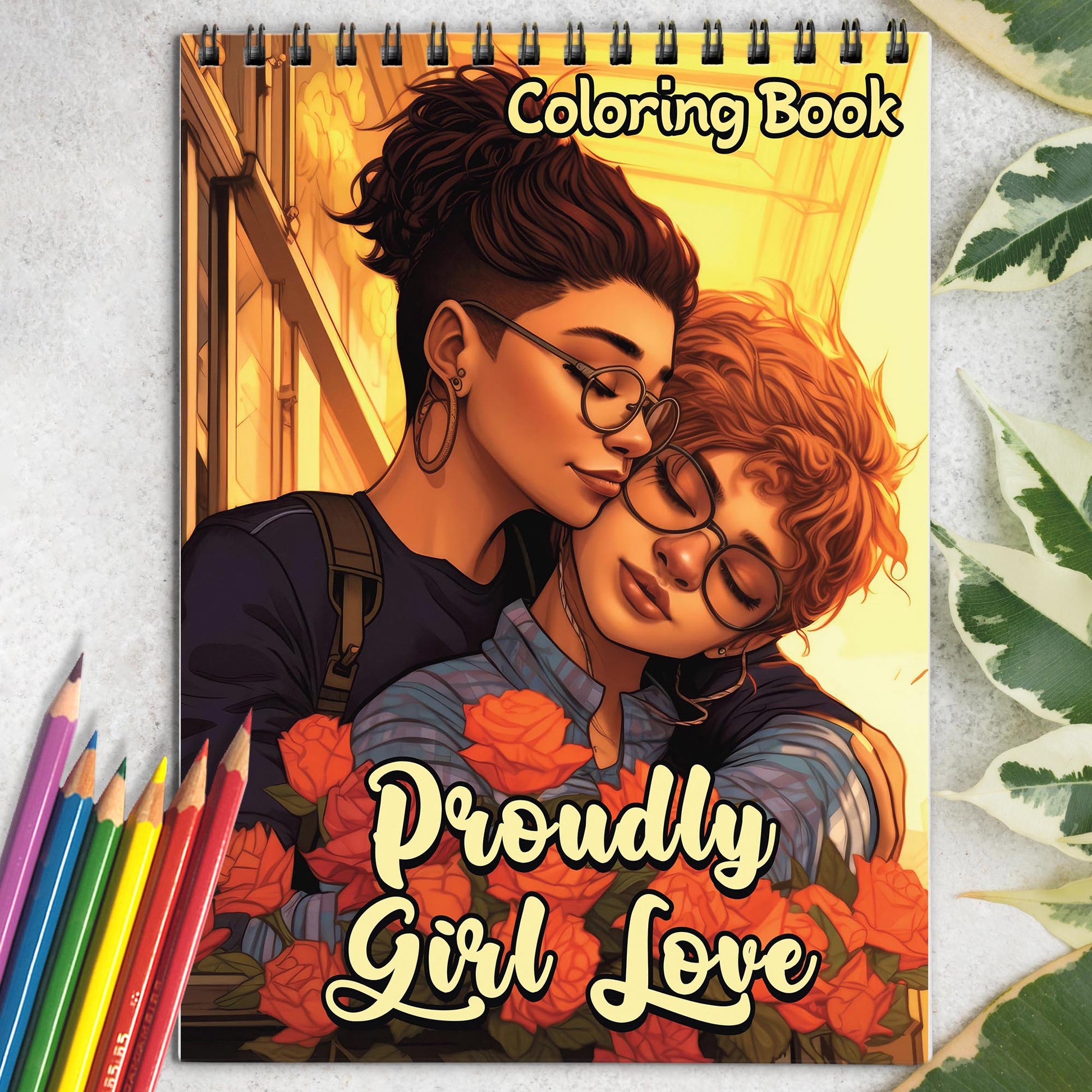 Proudly Girl Love Spiral Bound Coloring Book: 30 Captivating Coloring Scenes of Proud and Loving Couples