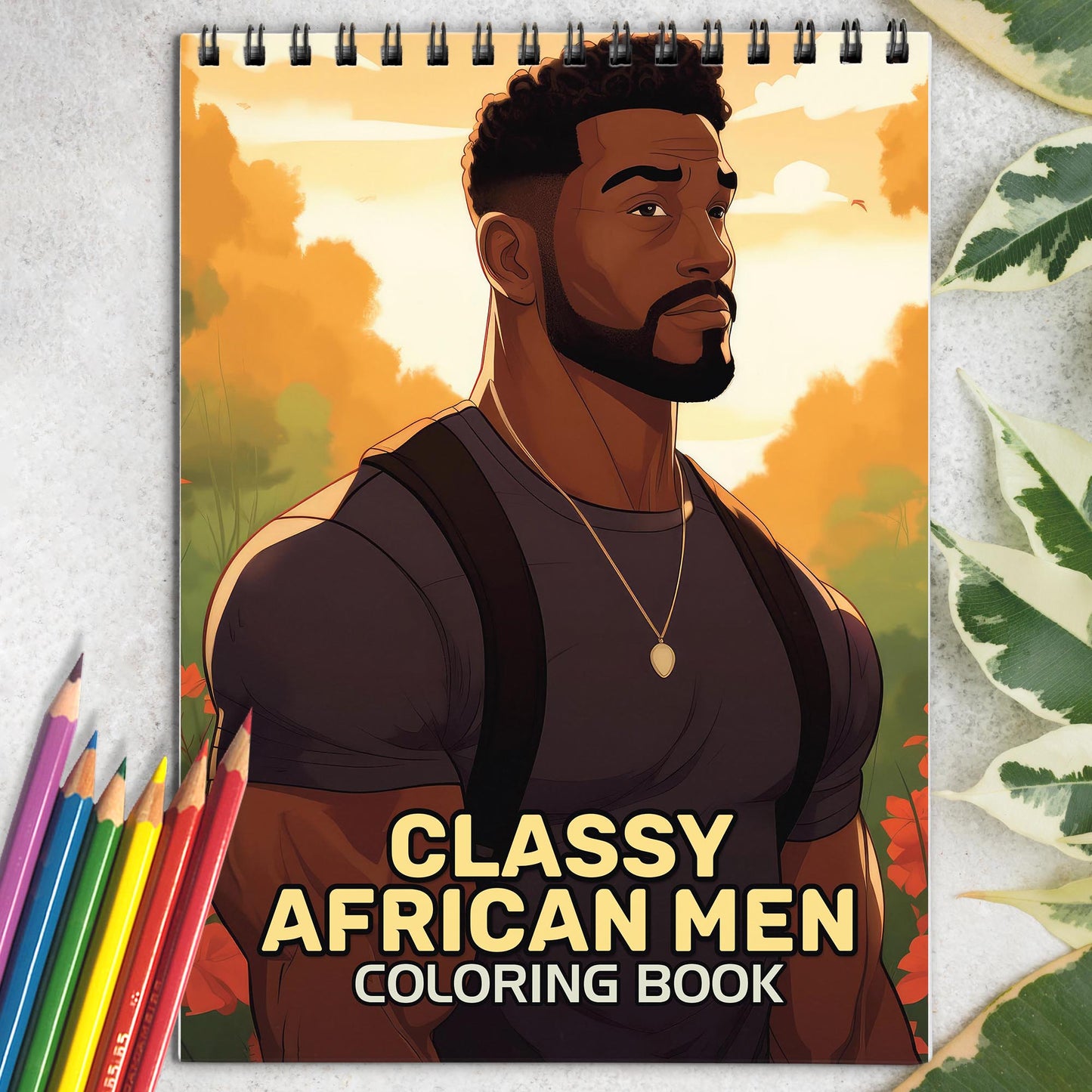 Classy African Men Spiral Bound Coloring Book: 30 Captivating Coloring Pages of Classy African Men for a Stylish and Artistic Journey