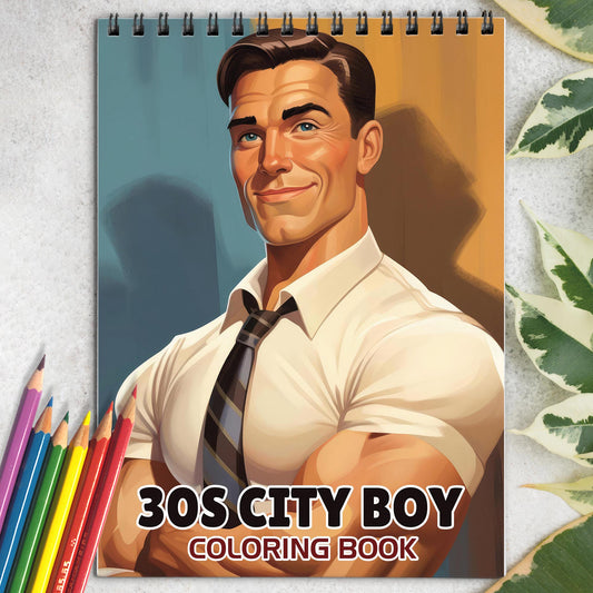 30s City Boy Spiral Bound Coloring Book: 30 City Boy Coloring Pages for a Stylish and Artistic Coloring Adventure