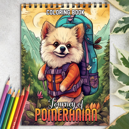 Journey of Pomeranian Spiral Coloring Book: 30 Whimsical Pomeranian Coloring Pages for Pomeranian Art Admirers to Embrace the Quirky Charm and Heartwarming Vibes of Pomeranian Adventures