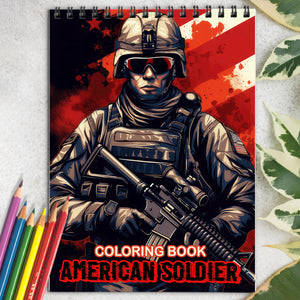 American Soldier Spiral-Bound Coloring Book: 30 Charming Coloring Pages for Coloring Enthusiasts to Embrace the Resilience and Strength of American Soldiers