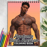 Handsome Black American Spiral Bound Coloring Book: 30 Captivating Coloring Pages of Black Americans for a Stylish and Artistic Journey