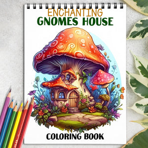 Enchanting Gnomes House Spiral Coloring Book: 30 Imaginative Coloring Pages, Capturing the Intricate Designs and Whimsical Touches of Gnome House Interiors