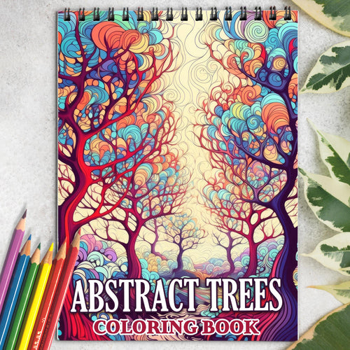 Abstract Trees Spiral Coloring Book: 30 Whimsical Abstract Trees Coloring Pages for Art Admirers to Embrace the Quirky Charm and Artistic Vibes