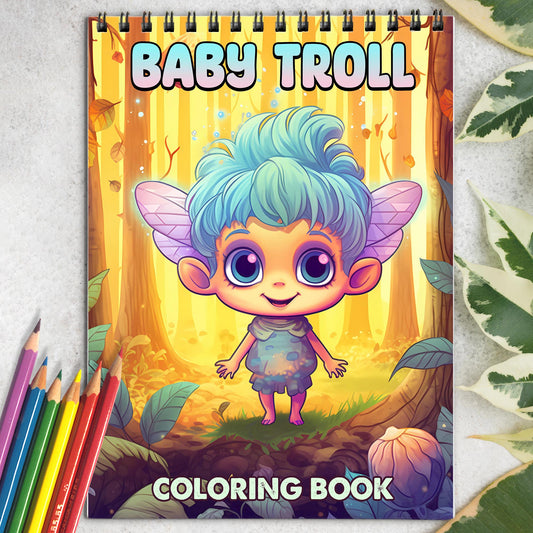 Baby Troll Spiral Bound Coloring Book: 30 Whimsical Baby Troll Coloring Pages for Art Admirers to Embrace the Cute and Quirky Vibes of Baby Troll Illustrations