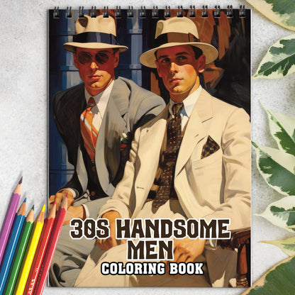 30s Handsome Men Spiral Bound Coloring Book: 30 Enchanting Coloring Pages, Unleashing Your Creativity in the World of Handsome Men