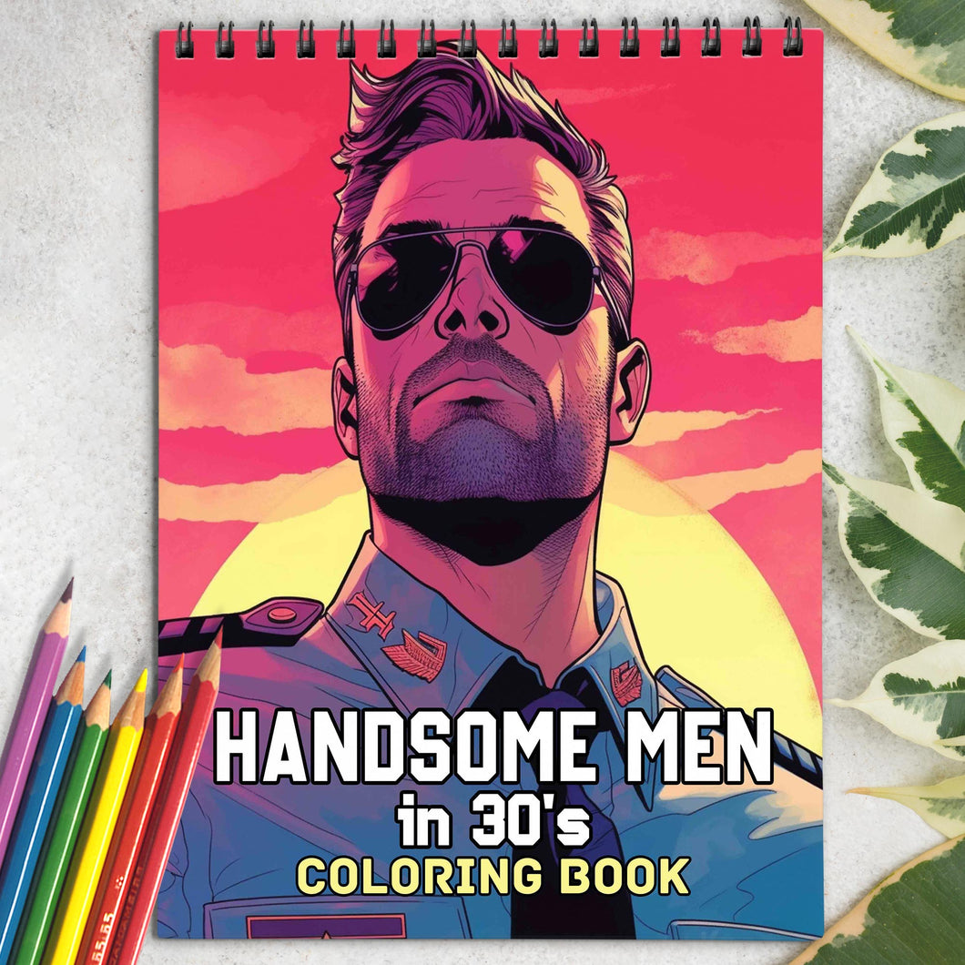 Handsome Men In 30s Coloring Book: Discover 30 Serene Coloring Pages, Inviting You to Color Handsome Men in their Prime, Exuding Confidence and Sophistication