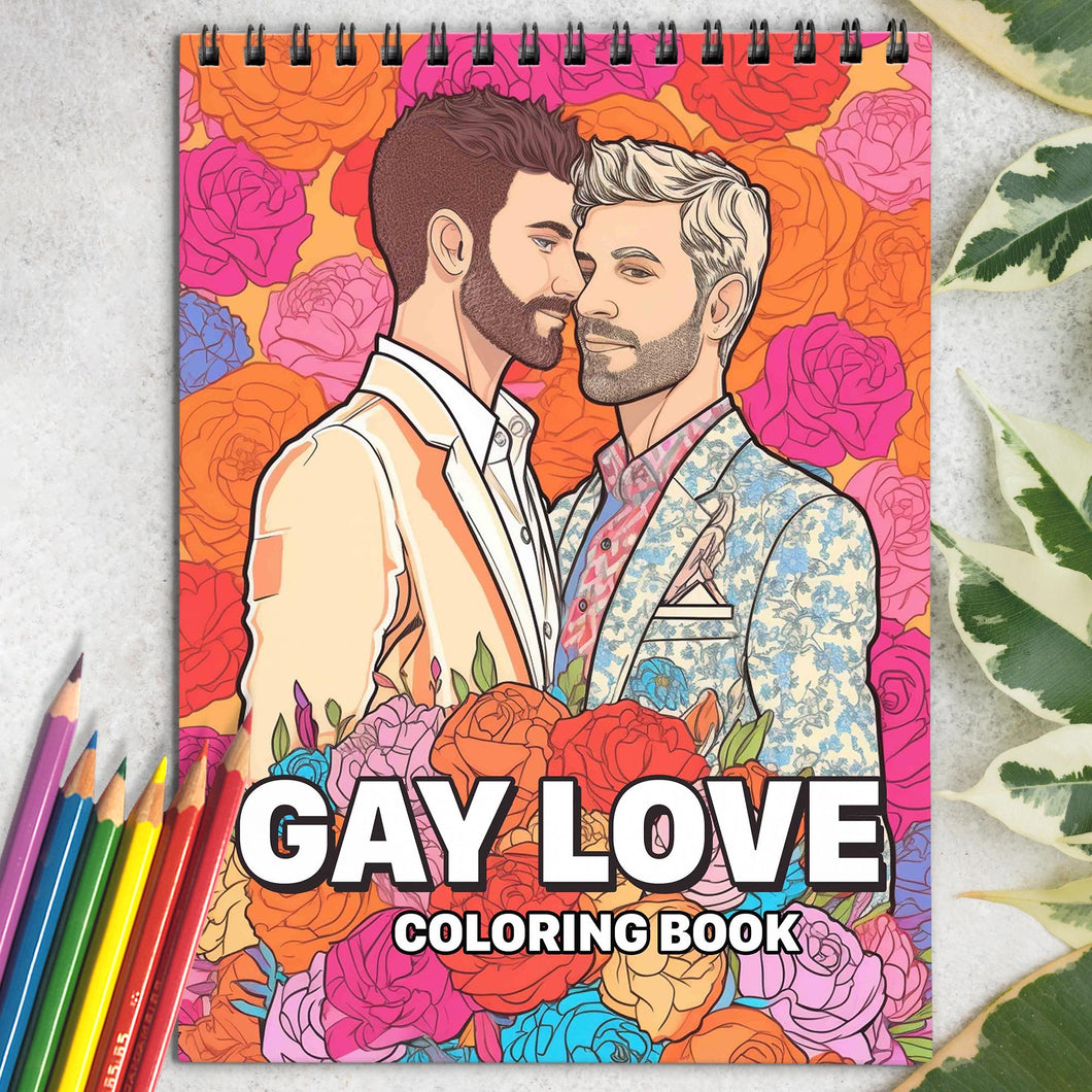 Gay Love Spiral Coloring Book: 30 Heartwarming Coloring Pages, Portraying Beautiful Moments of Love and Connection