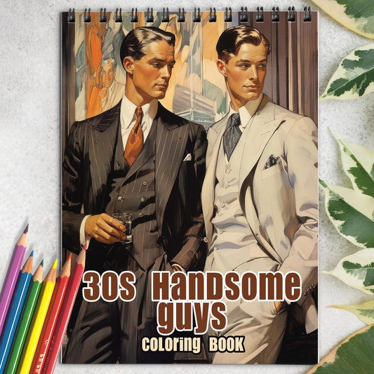 30s Handsome Guys Spiral Bound Coloring Book: 30 Captivating Coloring Pages, Perfect for a Vintage and Stylish Coloring Adventure