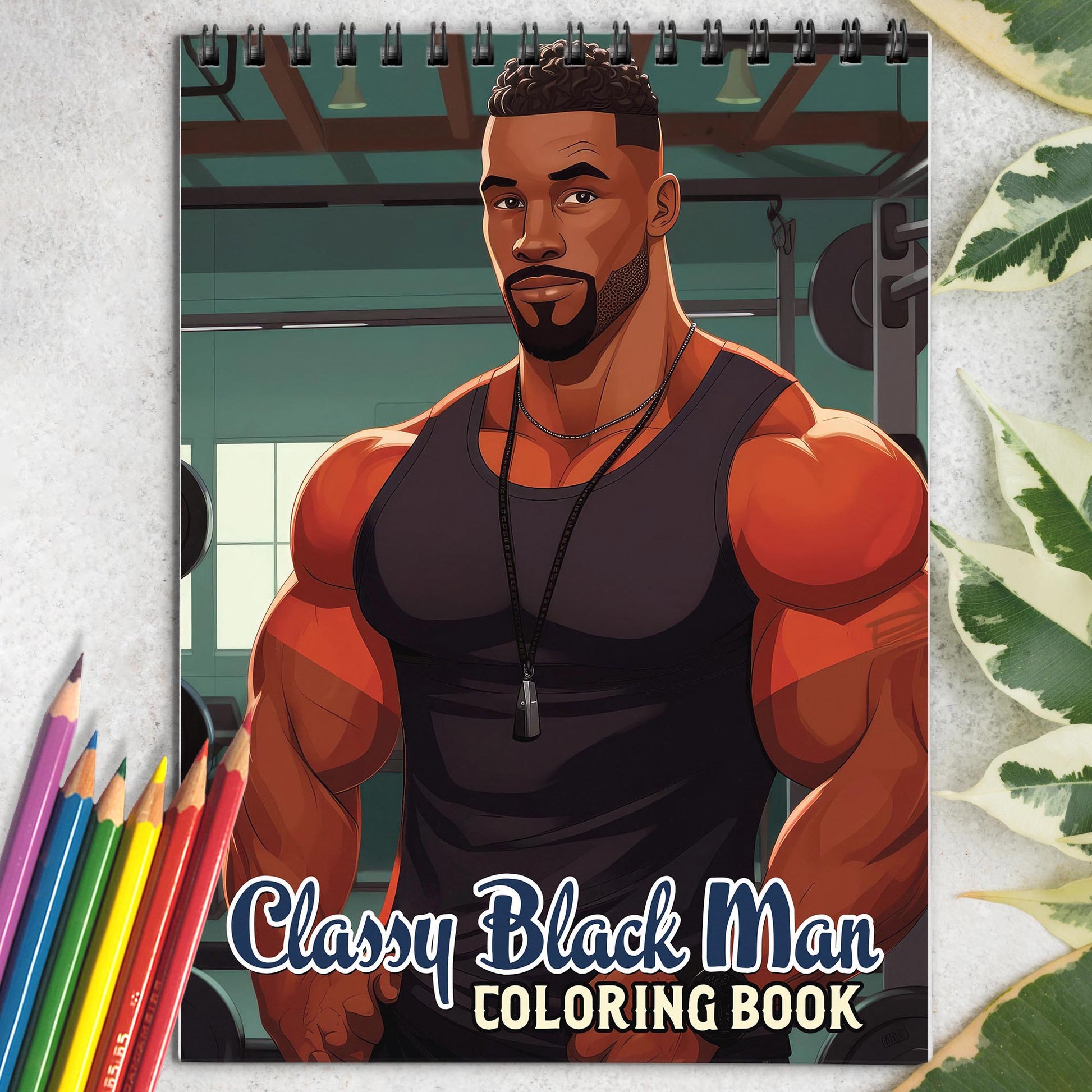 Classy Black Man Spiral Bound Coloring Book: 30 Dashing Coloring Pages, Fostering Focus and Imagination while Celebrating the Classy Appeal of Black Americans