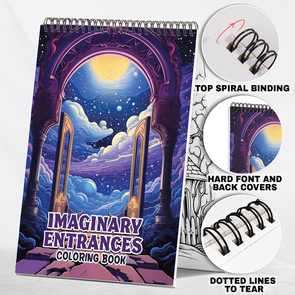 Imaginary Entrances Spiral Bound Coloring Book: Enjoy 30 Coloring Pages of Imaginary Entrances for Creative Souls to Unleash Inspiration