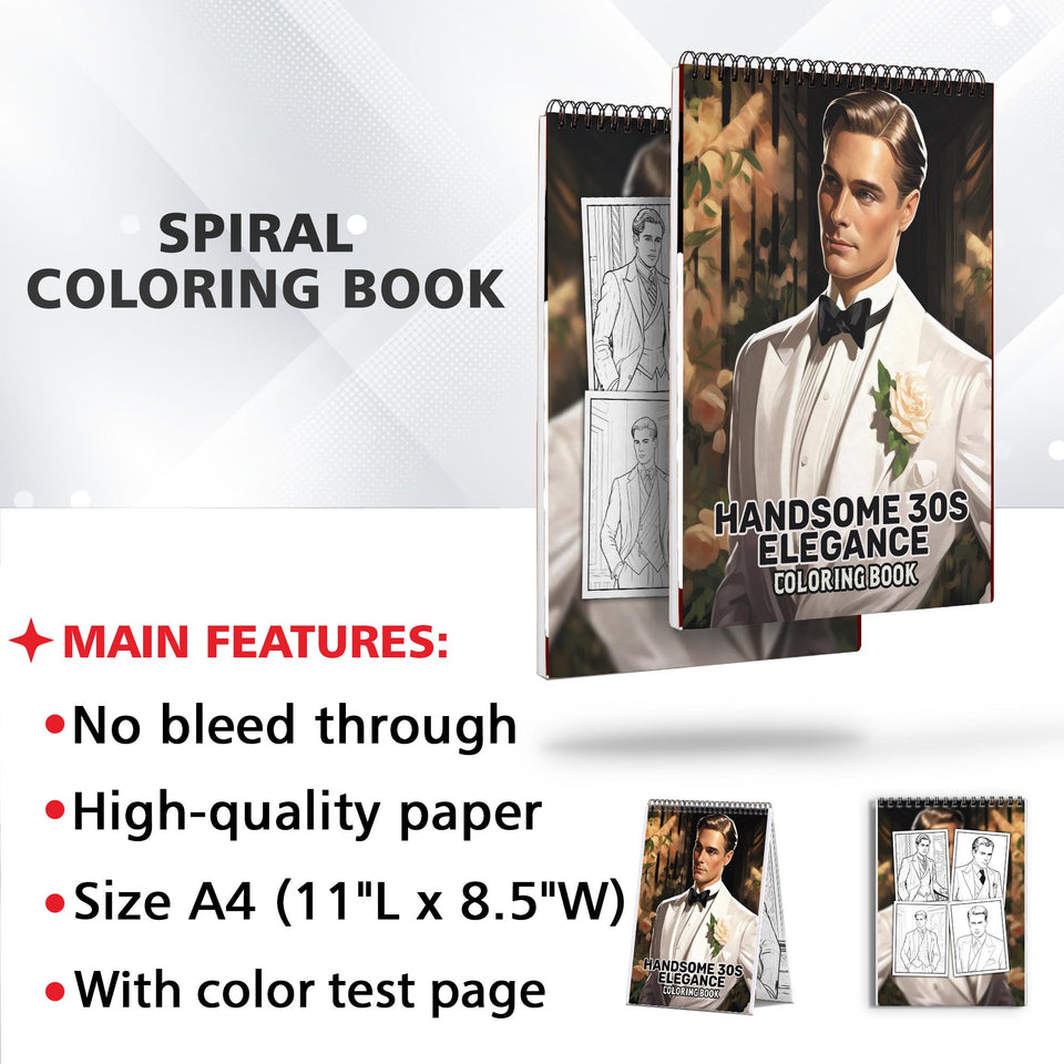 Handsome 30s Elegance Spiral Bound Coloring Book: 30 Enchanting Coloring Pages, Unleashing Your Creativity in the World of Handsome 30s Elegance