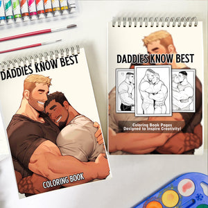 Daddies Know Best Spiral Bound Coloring Book: 30 Pages of Daddies Gay Coloring Artwork