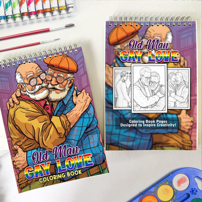 Old Man Gay Love Spiral Bound Coloring Book: 30 Inspiring Coloring Pages, Featuring Old Man Gay Love Filled with Compassion, Support, and Joy